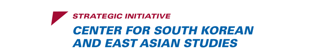 Strategic Initiative. Center for South Korean and East Asian Studies