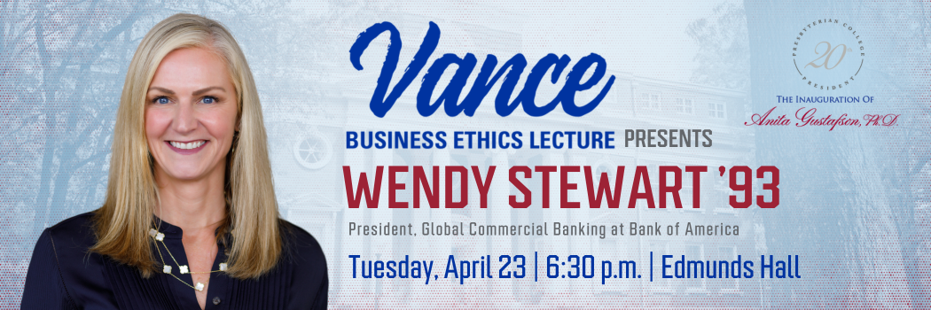 Vance Lecture Series presents Wendy Stewart with Bank of America on Tuesday, April 23 at 6:30 p.m. in Edmunds Hall
