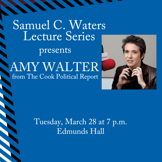 Samuel Waters Lectures series presents Amy Walter from The Cook Political Report Tues. March 28 at 7pm in Edmunds Hall