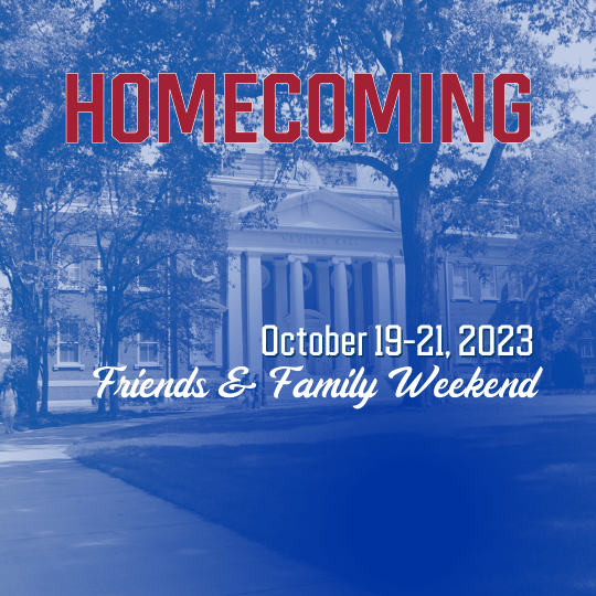 Oct 19-21 is Homecoming, friends and family weekend