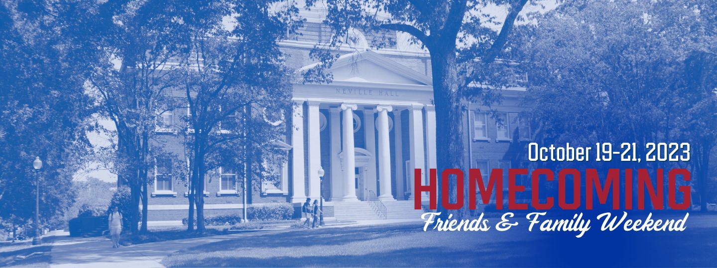 Homecoming Friends and family weekend. Oct. 19-21, 2023