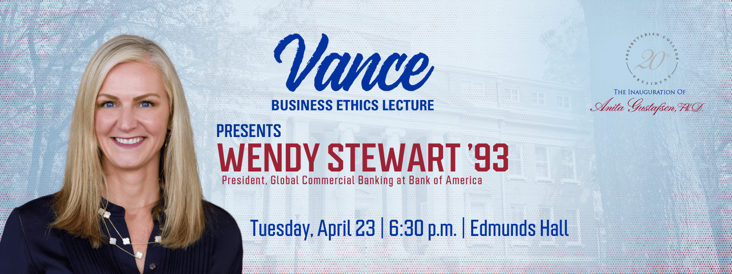 Presbyterian College Vance Business Lecture presents Wendy Stewart-Tuesday, April 23, 6:30pm in Edmunds Hall