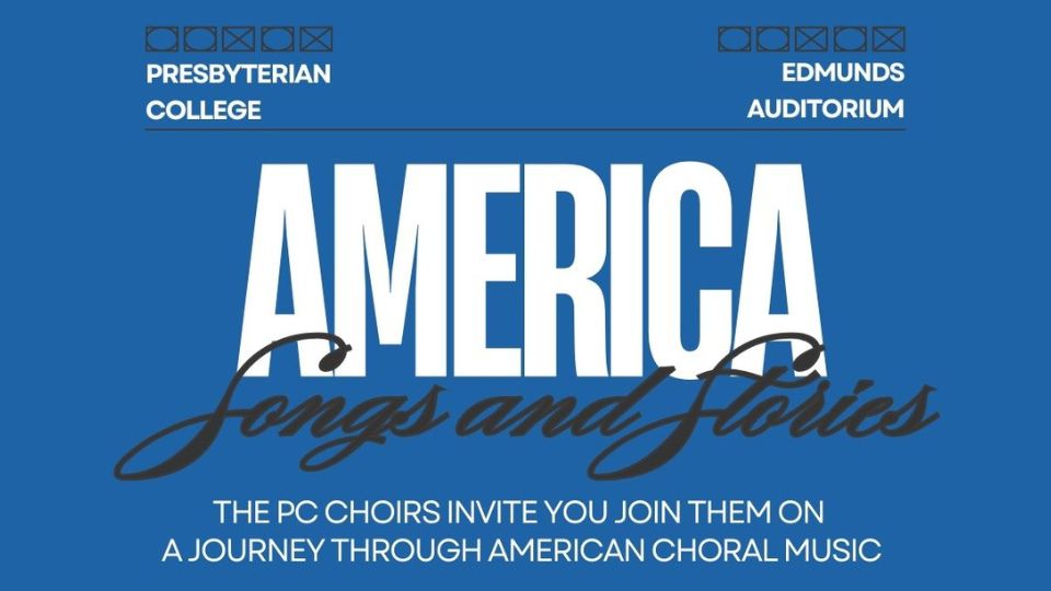 Presbyterian College Choir presents America Songs and Stories