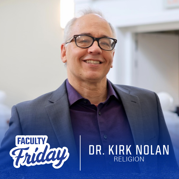 Dr. Kirk Nolan for Faculty Friday